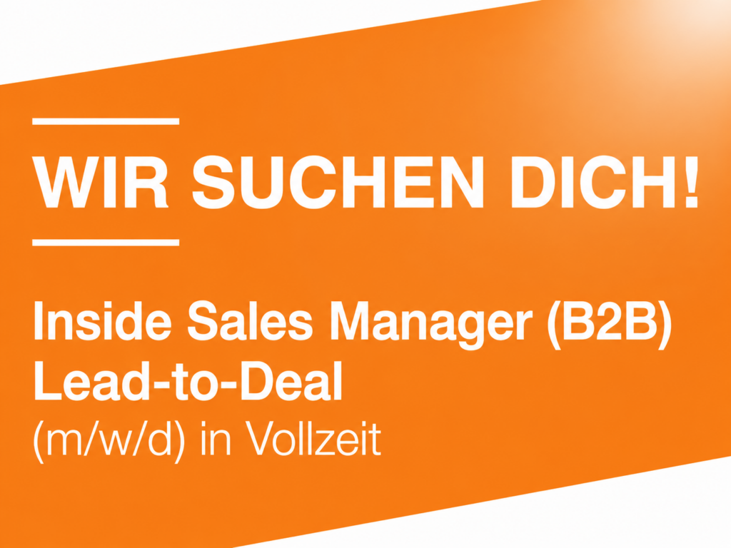 Wir suchen einen Inside Sales Manager (B2B) Lead to Deal (m/w/d)